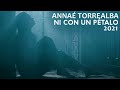 Annaé Torrealba | Ni con un pétalo | 2021