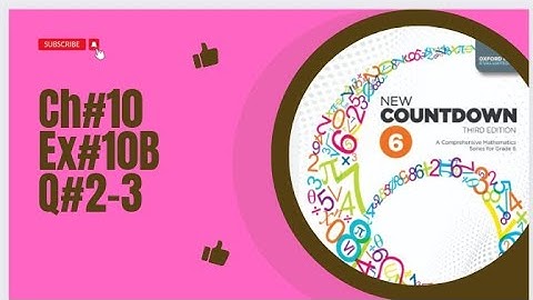 oxford new countdown book 6 third edition || chapter 10 || Exercise 10B || Q2 Q3 solved