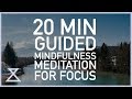20 minute guided meditation for focus
