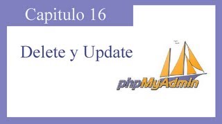 Tutorial PHPMYADMIN: Capitulo 16 DELETE y UPDATE