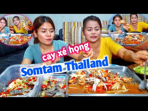 mon an thai lan o sai gon  2022  Bé Nan Thái Lan | Món Somtam Thái Cay Xé Họng Siêu Ngon - Thai Food | ส้มตำไทยอร่อยสุด ๆ