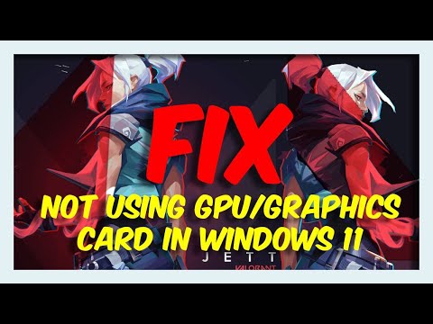 FIX Valorant NOT Using GPU/Graphics Card In Windows 11/10