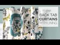 How to Sew Lined Back Tab Curtains (Tutorial)