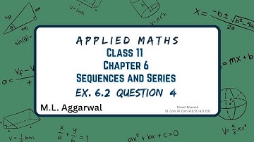 Class 11 Applied Mathematics | Chapter 6 Sequences and Series | Exercise 6.2 Question 4|