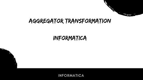 Aggregator Transformation, #AggregatorTransformation,#informatica