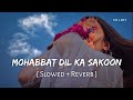 Mohabbat Dil Ka Sakoon Hai Aitbaar Slowed Reverb Udit Narayan Alka Yagnik Kumar S SR Lofi