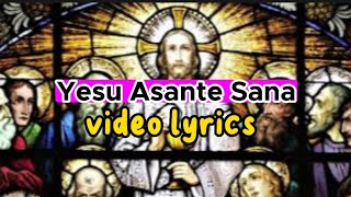 Yesu Asante Sana video lyrics 🎶 || Stanslaus Mujwahuki. @CATHOLICSONGS