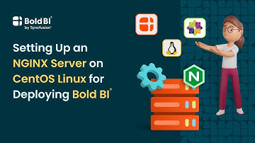 Setting Up an NGINX Server on CentOS Linux to Deploy Bold BI®