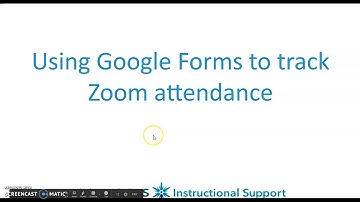 Using Google Forms for Zoom attendance