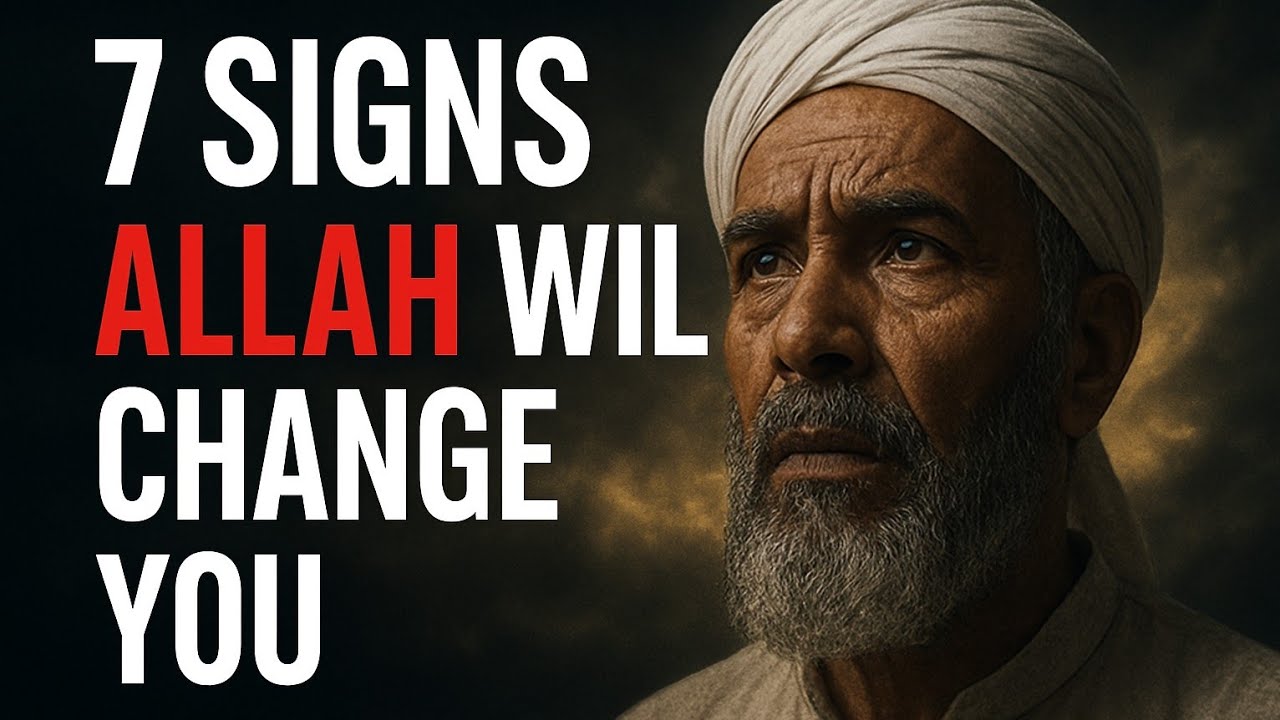 7 Signs Allah Is About to Change Your Life Forever | Islamic Motivation