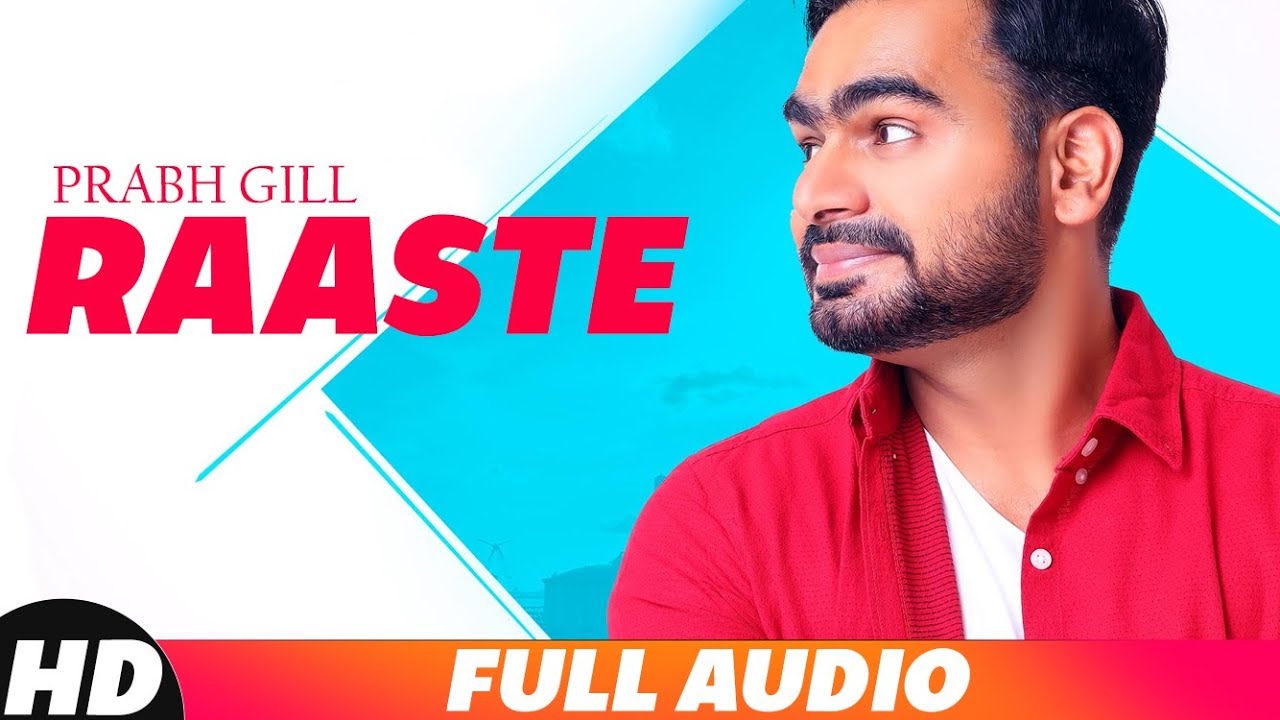 Raaste (Full Audio) | Prabh Gill | Latest Punjabi Song 2018 | Speed Records