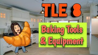 TLE 8 BAKING TOOLS AND EQUIPMENT