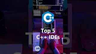 Top 5 C++ IDE&#39;s #shorts #computer