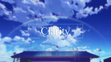 Nightcore - Clarity - Zedd (Feat. Foxes)