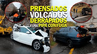 PRENSADOS , VOLCADOS  Y UNA PIPA CON FUGA DE GASOLINA !!!!!