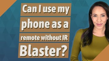 Can I use my phone as a remote without IR Blaster?