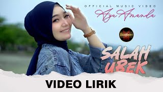 Ayu Amanda - Salah Ubek  ( VIDEO LIRIK )