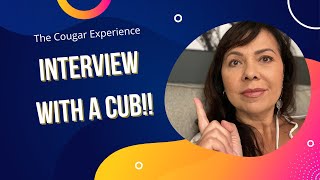 Interview With A Cub - Top 5 Reasons Why This Cub Dates A Cougar