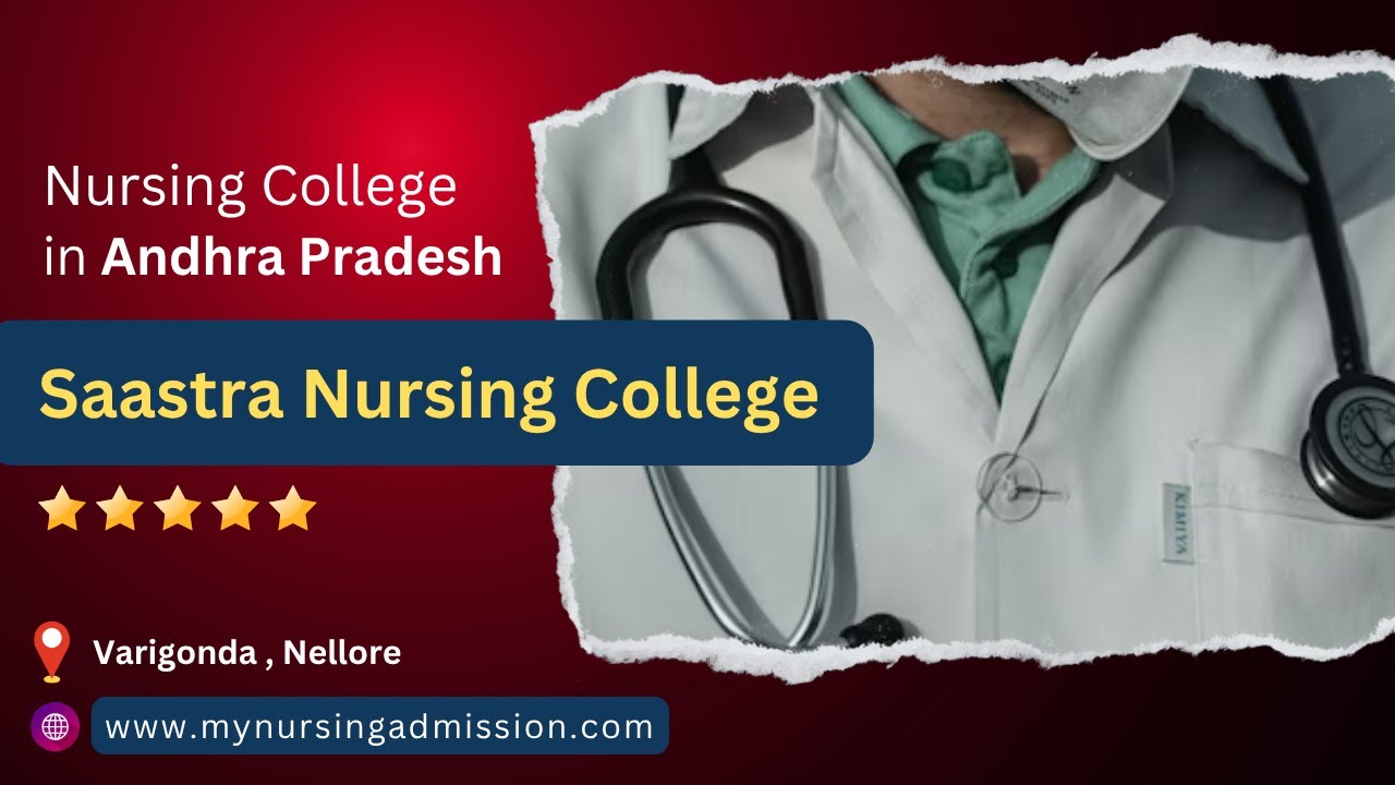 Saastra Nursing College - Nellore | Nursing Colleges in Andhra Pradesh | mynursingadmission.com