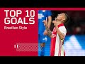 TOP 10 BRAZILIAN GOALS 🇧🇷 | Neres, Maxwell, Antony, Leonardo & Wamberto