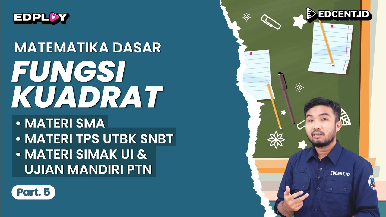 FUNGSI KUADRAT – Materi Matematika Dasar UTBK SNBT dan SIMAK UI | Part.5