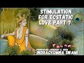 Stimulation for Ecstatic Love Part 7