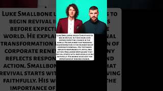 Luke Smallbone Calls for Personal Revival #LukeSmallbone #FaithJourney #ChristianFaith