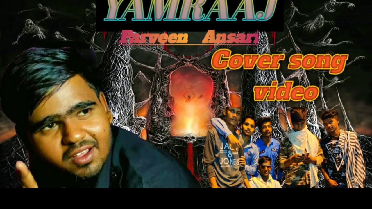 YAMRAAJ  | song by  Gulzaar CHHANIWALA| cover song video | video by parveen ansari 2019