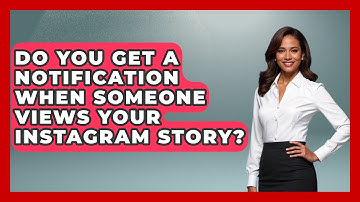 Do You Get A Notification When Someone Views Your Instagram Story? - Everyday-Networking