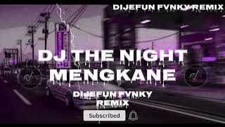 DJ THE NIGHT MENGKANE