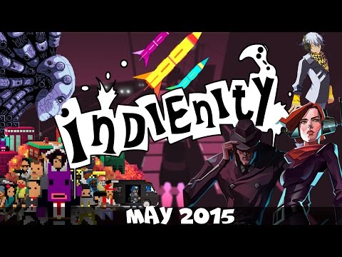 Indienity #5: Top 10 - Инди игры (Май 2015) / Indie Games (May 2015) [RUS-ENG]