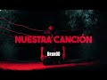 Capture de la vidéo Brunog - Nuestra Canción (Soundtrack Culpa Mía Película)