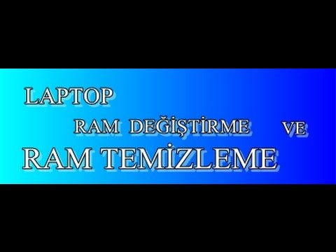 LAPTOP  | RAM  DEĞİŞTİRME |  RAM  TEMİZLEME   | NASIL  YAPILIR