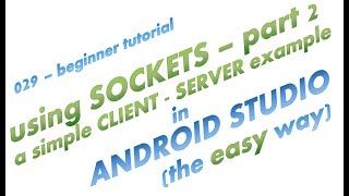 029 - Simple Client - Server App using TCP Sockets in Android Studio - the easy way - part 2 screenshot 2