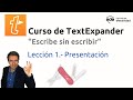 1.- Introducción a Textexpander. Ejemplos para volar. Curso de TextExpander