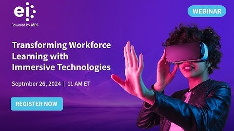 Transforming Workforce Learning with Immersive Technologies