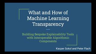 What and How of Machine Learning Transparency (2021 TAILOR Summer School)