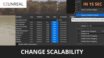 Unreal Engine 5: How To Change The Engine Scalability to Make Unreal Smoother And Faster