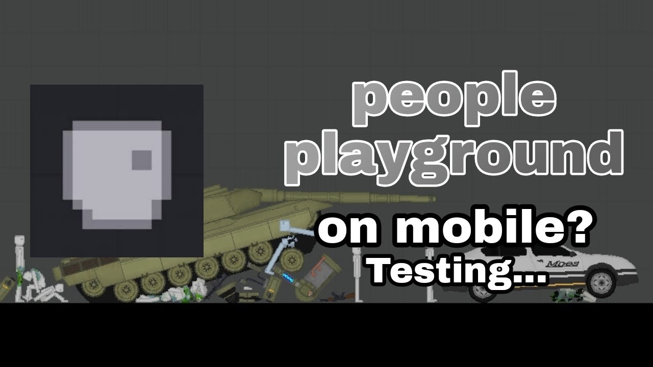 PEOPLE PLAYGROUND on Mobile? Testing 