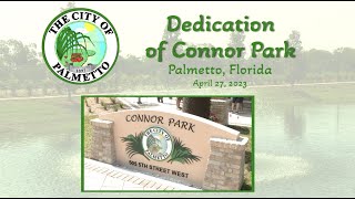 Connor Park Dedication | Palmetto, Fl