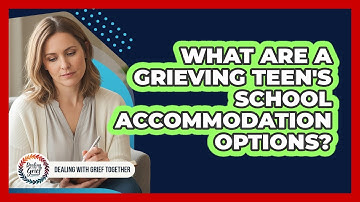 What Are A Grieving Teen