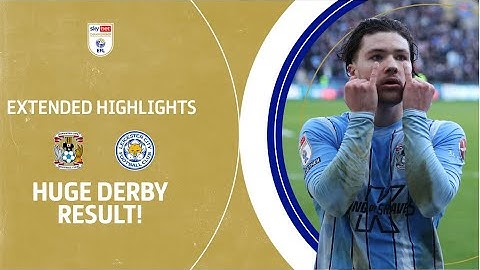 HUGE DERBY RESULT! | Coventry City v Leicester City extended highlights