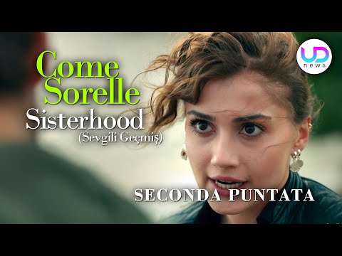 Come Sorelle - Sisterhood: Tutte le Puntate! 