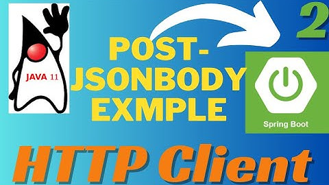 Http Client Post With Body In Spring Boot | Http Client in Java 11 | Http Client in Spring Boot