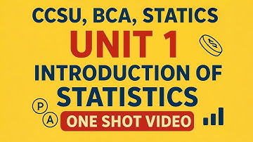 CCSU BCA | Statistics Unit 1 Introduction of Statistics Fully Explained | One Shot Video |