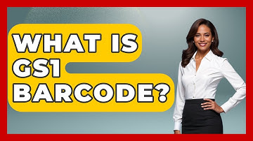 What Is GS1 Barcode? - How It Comes Together