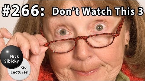 Nick Sibicky Go Lecture #266 - Don