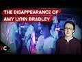 The Unsolved Disappearance of Amy Lynn Bradley