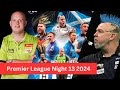 Live peter wright vs michael van gerwen premeir league night 13 darts 2024 today score