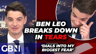 WATCH: Ben Leo breaks down in TEARS after 'worst fear in life' triggered